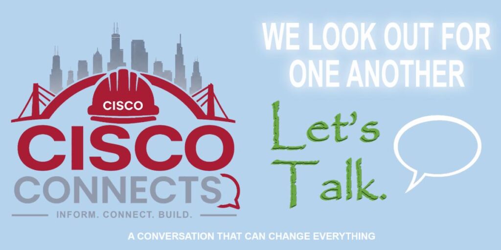 CISCO Connects: We Look Out For One Another – Let’s Talk